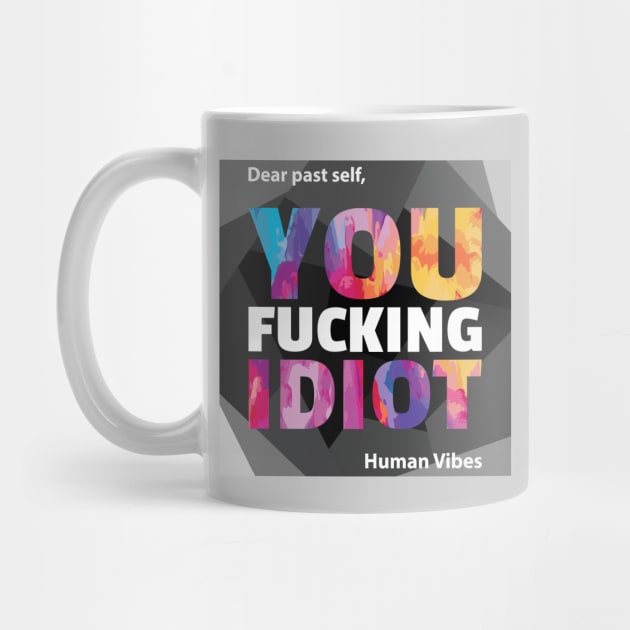 Funny Sarcastic Quote: Dear Past Self by Jiyoun's Store 1